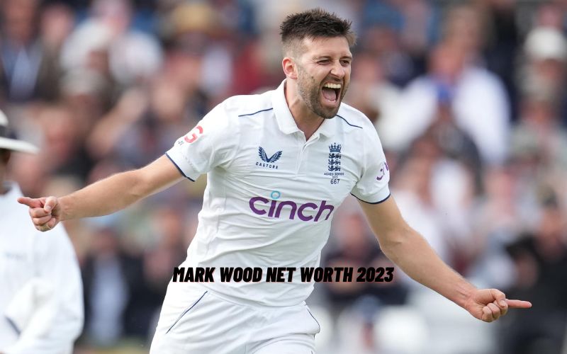 Mark Wood Net Worth 2023 – Mark Wood Expected Net Worth Growth