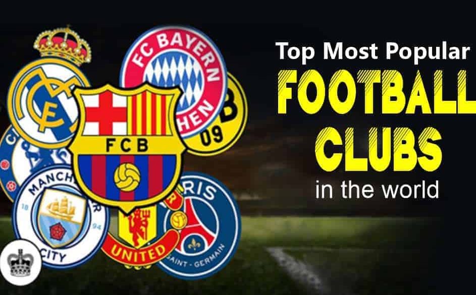 Top 10 most popular football clubs in the world Alltime ranking