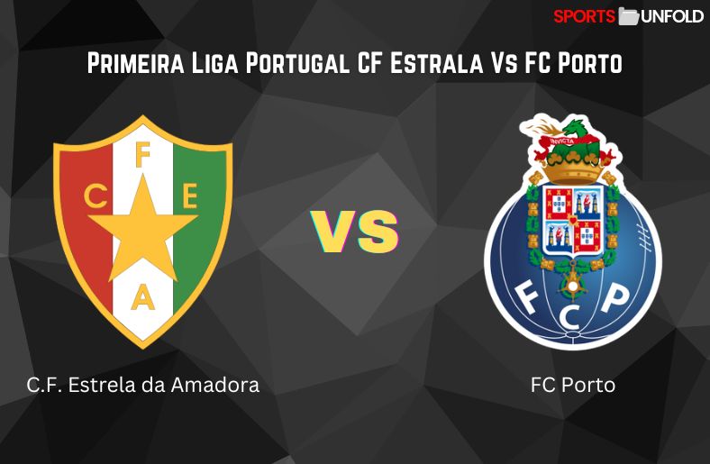 Primeira Liga Portugal CF Estrala Vs FC Porto